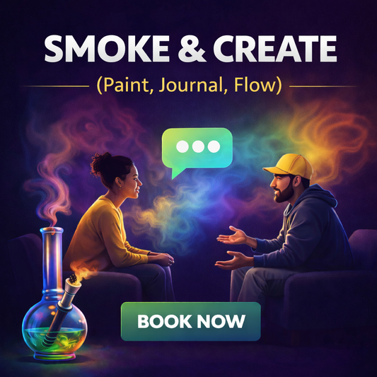 Smoke & Create (Paint, Journal, Flow)